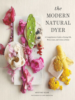 cover image of The Modern Natural Dyer